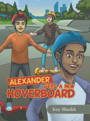 cover image of Alexander Gets a New Hoverboard